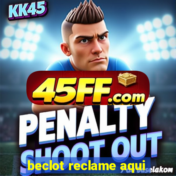 beclot reclame aqui